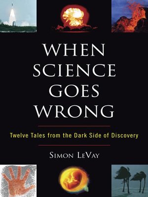 cover image of When Science Goes Wrong